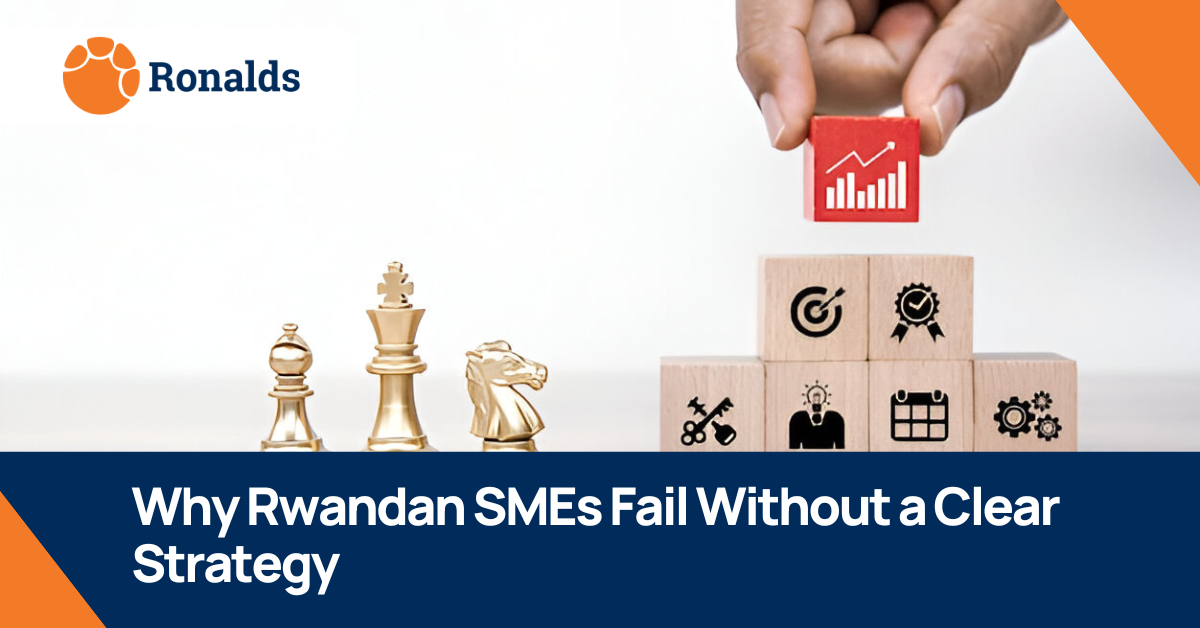 Why 80% of Rwandan SMEs fail without business strategy - growth solution