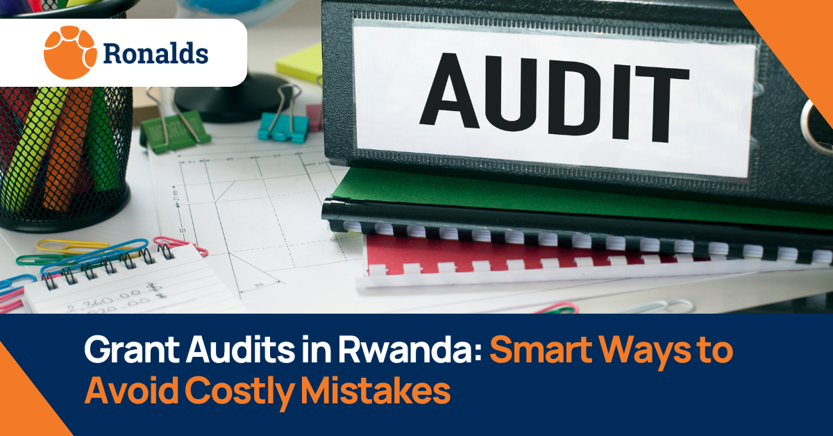 Grant Audits in Rwanda: What Nonprofits Should Prepare For?