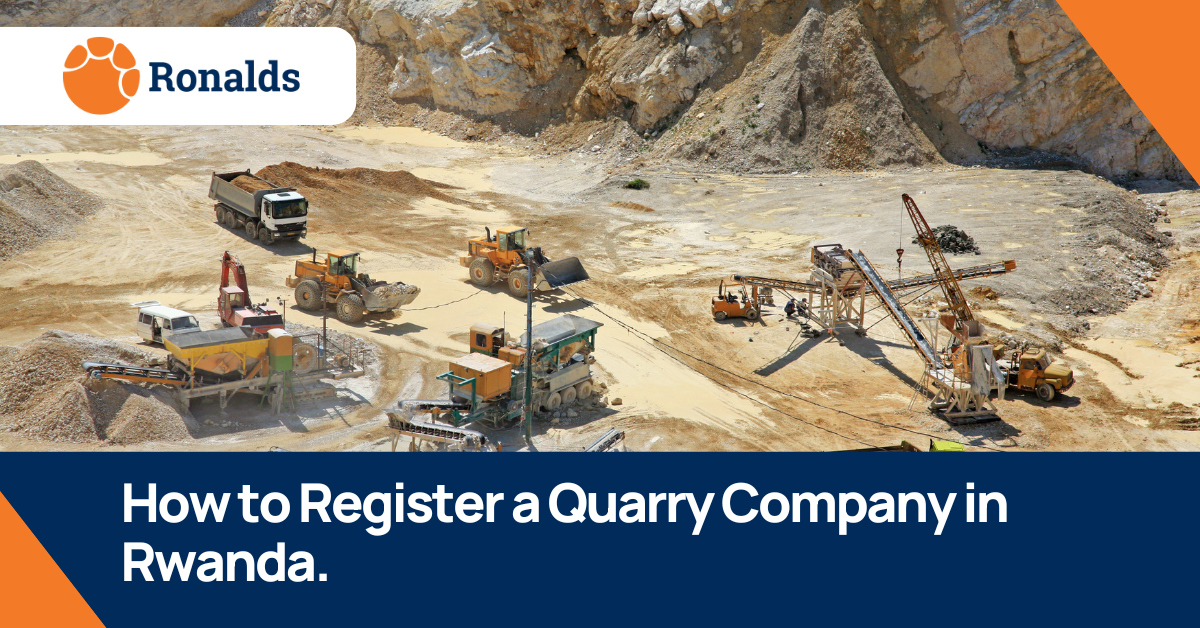 How to Register a Quarry Company in Rwanda the Right Way
